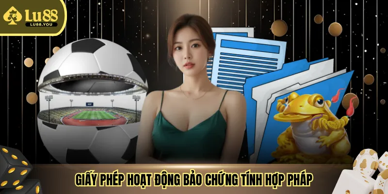 Giấy phép hoạt động bảo chứng tính hợp pháp