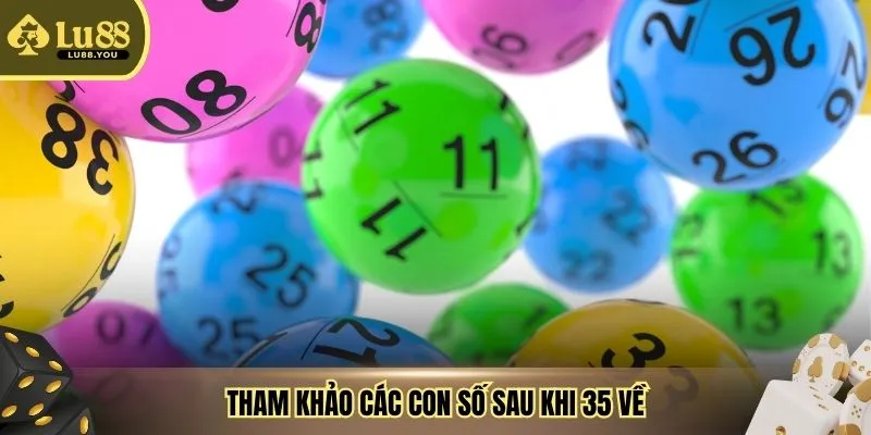 Tham khảo các con số sau khi 35 về